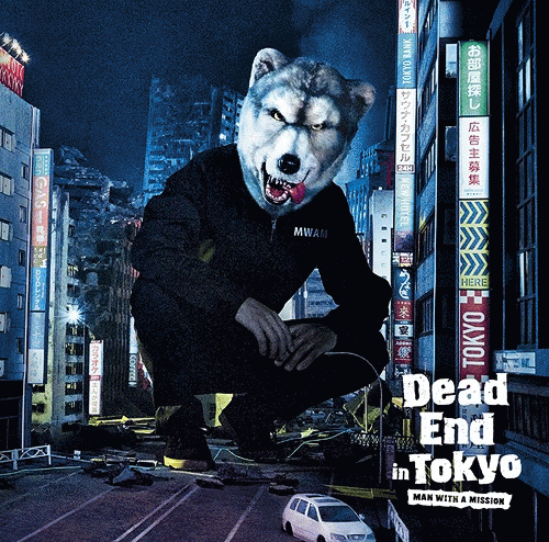 Man with a Mission : Dead End in Tokyo EP